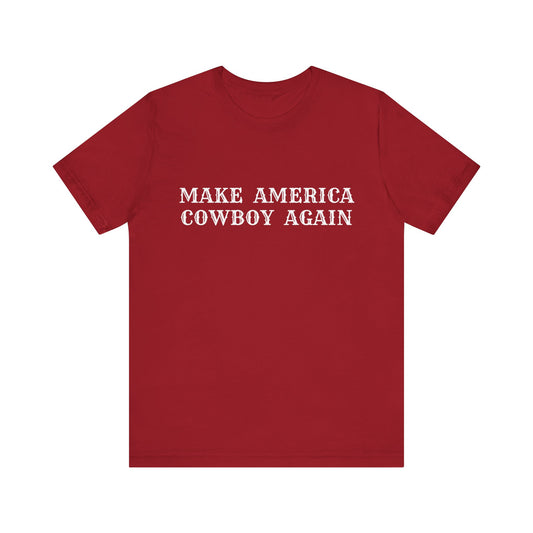 Make America Cowboy Again Tee